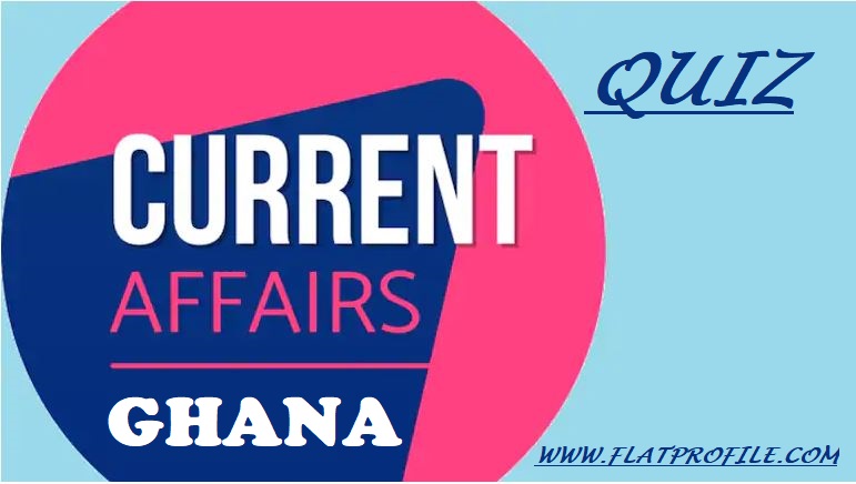 Current Affairs In Ghana