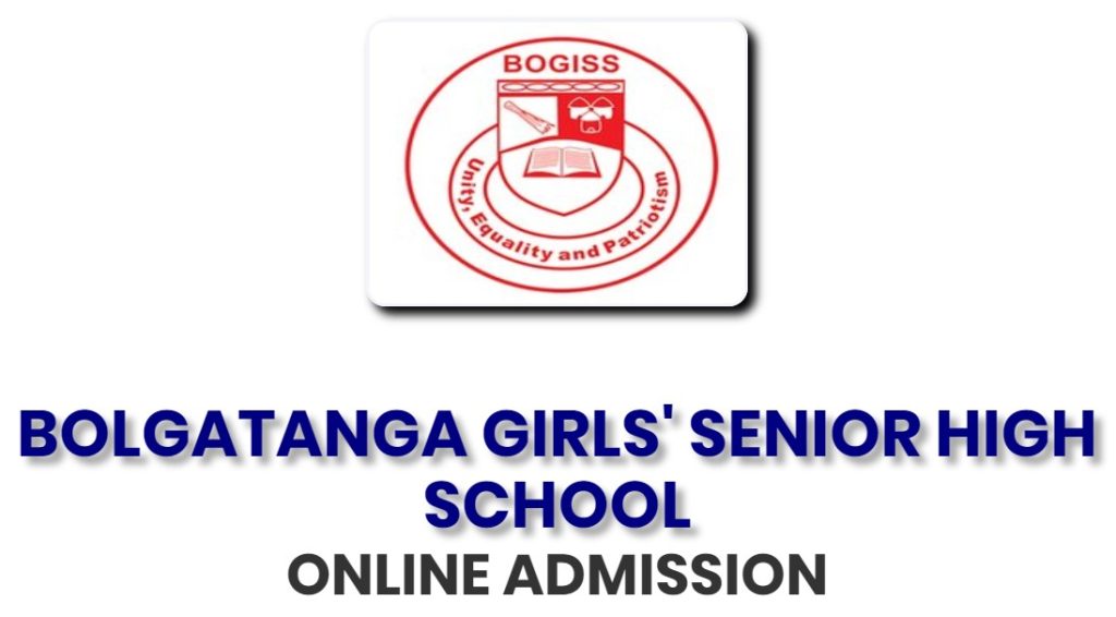 Bogiss Admission Portal - Bolgatanga Girls Senior High School